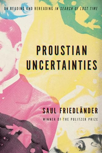 Proustian Uncertainties: On Reading and Rereading In Search of Lost Time von Other Press
